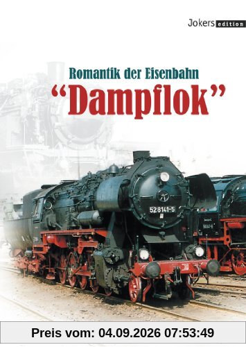 Romantik der Eisenbahn - Dampflok