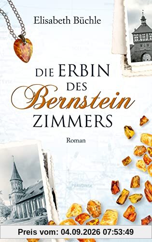 Die Erbin des Bernsteinzimmers: Roman