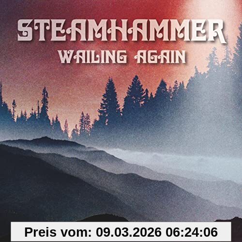 Steamhammer Wailing Again