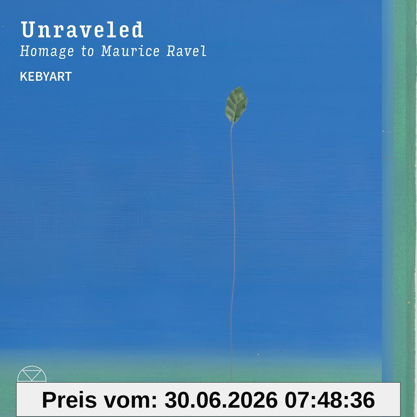 unbekannt Unraveled, Homage To Maurice Ravel