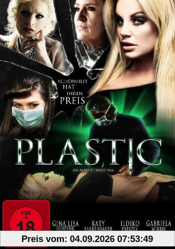 Plastic - Schönheit hat ihren Preis