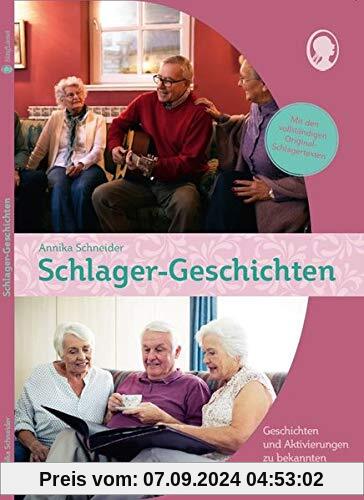 Schlager-Geschichten für Senioren: Geschichten zum Vorlesen, Mitsingen und Mitmachen (Praxis-Hefte)