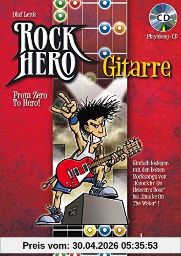 Rock Hero - Gitarre: From Zero To Hero. E-Gitarre. Lehrbuch mit CD. (Schott Pro Line)