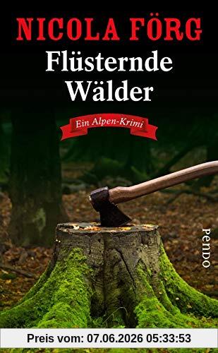 Flüsternde Wälder: Ein Alpen-Krimi (Alpen-Krimis, Band 11)