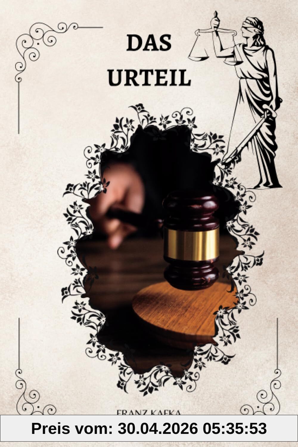DAS URTEIL VON FRANZ KAFKA: ( GERMAN EDITION )