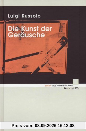 Die Kunst der Geräusche: Ausgabe mit CD. (edition neue zeitschrift für musik)