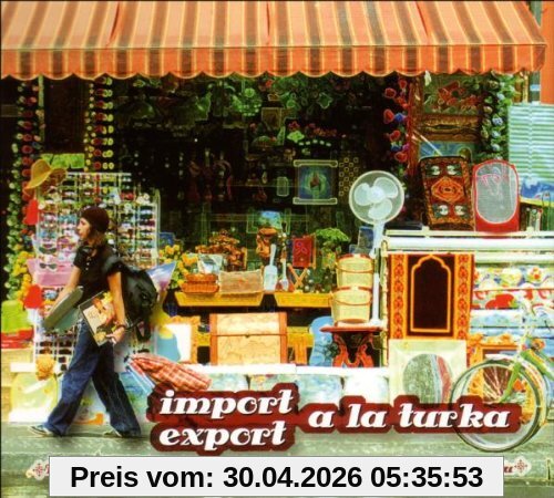 Import Export a la Turka - Turkish Sounds from Germany