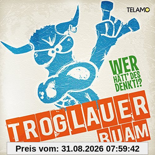 Wer Hätt' Des Denkt!?