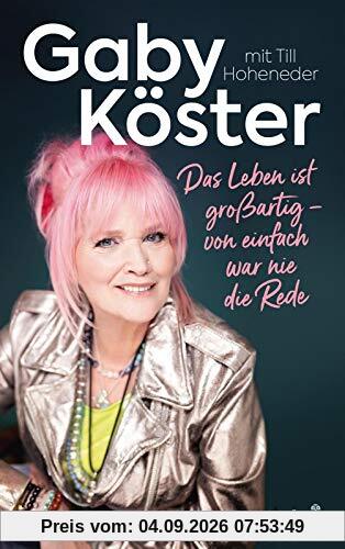 Das Leben ist großartig – von einfach war nie die Rede
