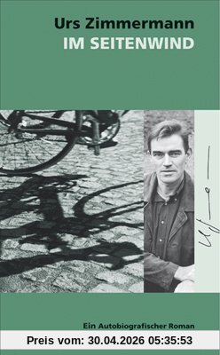 Im Seitenwind. Autobiografischer Roman.