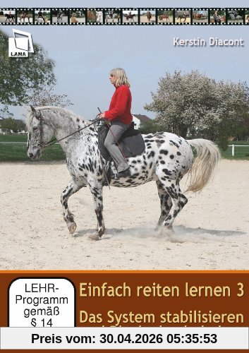Einfach reiten lernen 3: Das System stabilisieren und Blockaden beheben [2 DVDs]