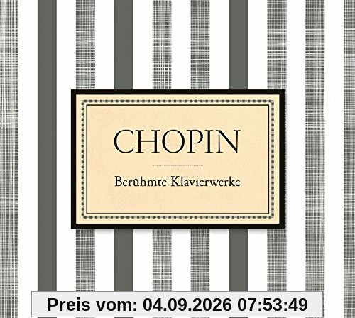 Chopin: Berühmte Klavierwerke