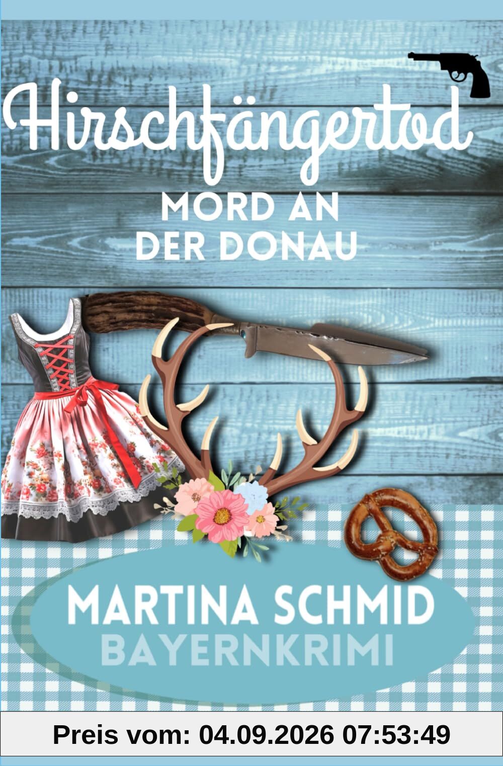 Hirschfängertod: Mord an der Donau (Hinterdobler-Reihe, Band 8)