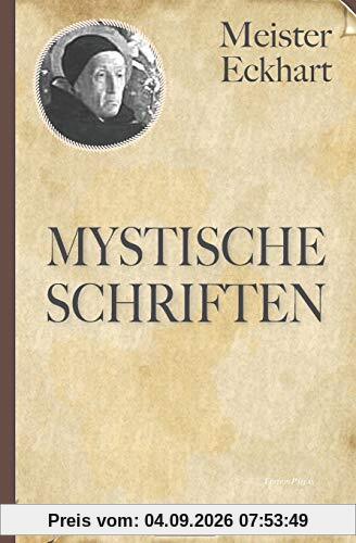 Meister Eckhart: Mystische Schriften