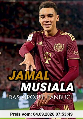 Jamal Musiala: Das große Fanbuch