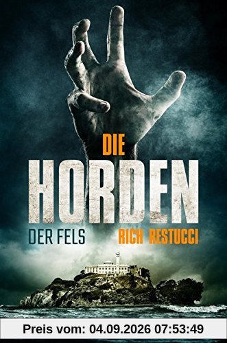 Die Horden: Der Fels: Zombie-Thriller