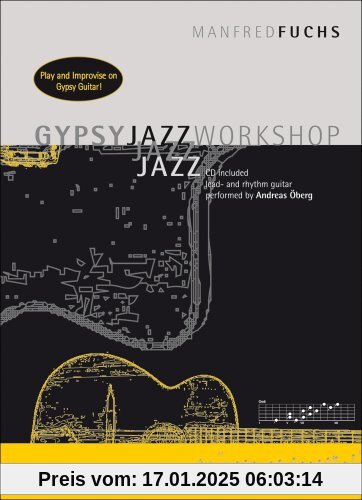 Gypsy Jazz Workshop: Play and Improvise on Gypsy Guitar (CD included, lead- and rhythm guitar performed by Andreas Öberg