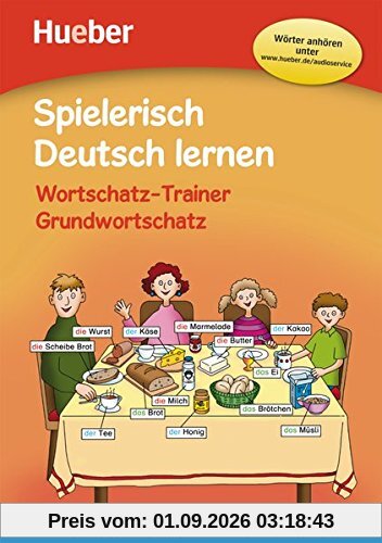 Spielerisch Deutsch lernen - Wortschatz-Trainer - Grundwortschatz: Buch mit kostenlosem MP3-Download (Miscel.)