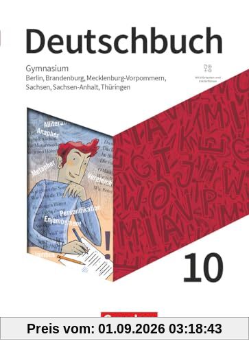 Deutschbuch Gymnasium - Berlin, Brandenburg, Mecklenburg-Vorpommern, Sachsen, Sachsen-Anhalt und Thüringen - Neue Ausgabe - 10. Schuljahr: Schulbuch - Mit Hörtexten und Erklärfilmen