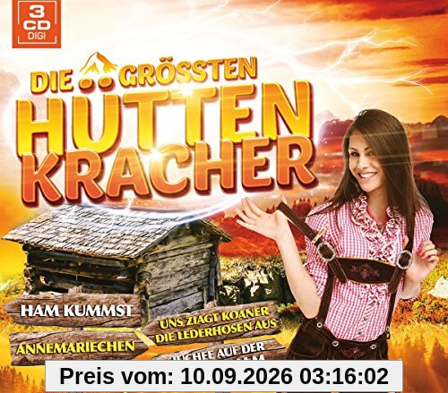 Die größten Hüttenkracher (inkl. Ham kummst, Annemariechen, Juchee auf der hohen Alm, uvm.)