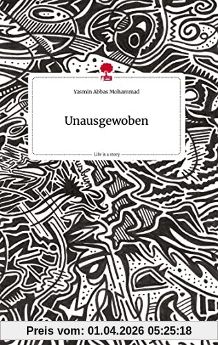 Unausgewoben. Life is a Story - story.one