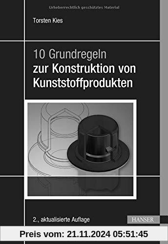 10 Grundregeln zur Konstruktion von Kunststoffprodukten