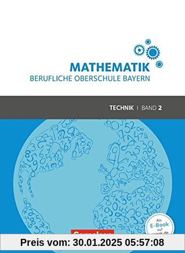 Mathematik - Berufliche Oberschule Bayern - Technik: Band 2 (FOS/BOS 12) - Schülerbuch