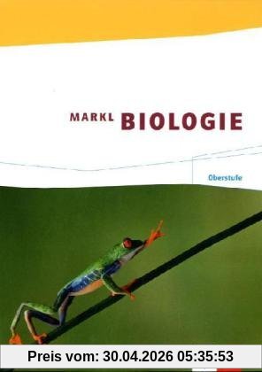 Markl Biologie. Schülerband Oberstufe 11./12. Schuljahr