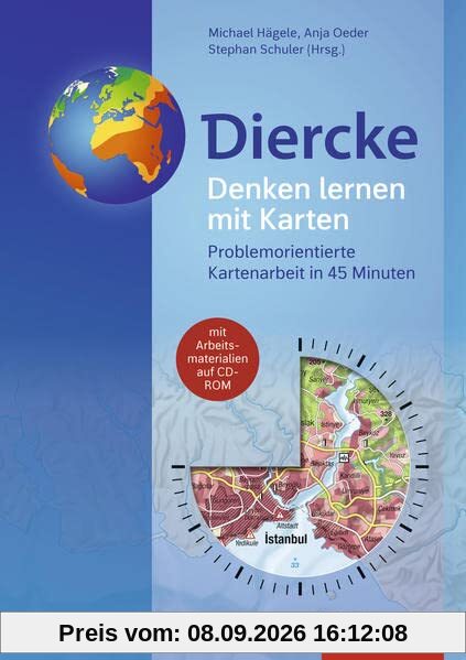 Diercke Weltatlas – Allgemeine Materialien zur aktuellen Ausgabe: Denken lernen mit Karten Problemorientierte Kartenarbeit in 45 min (Diercke Weltatlas - Aktuelle Ausgabe: Lehrermaterialien)
