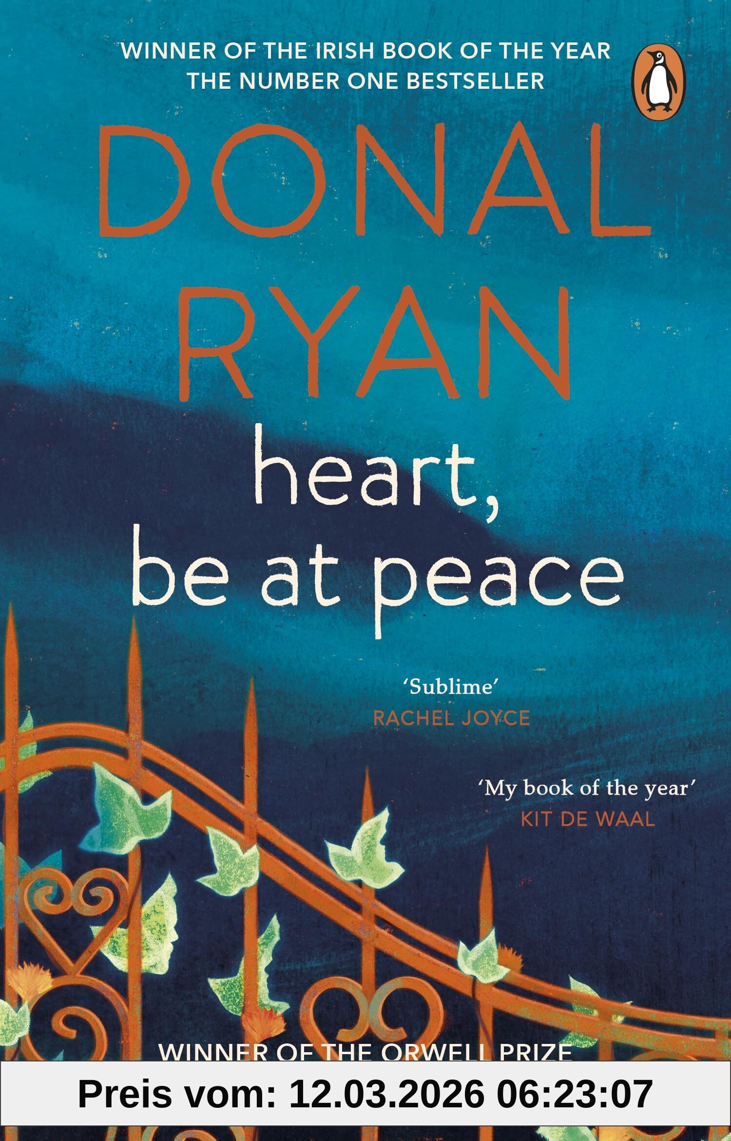 Donal Ryan Heart, Be At Peace, Winner Of The Orwell Prize For Fiction 2025 And The Irish Book Of The Year
