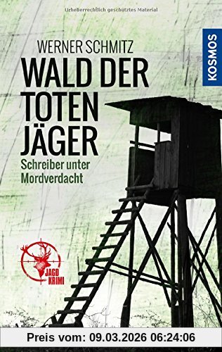 Werner Schmitz Wald Der Toten Jäger, Schreiber Unter Mordverdacht