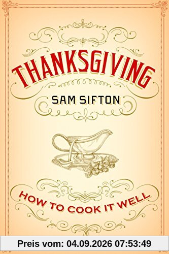 Thanksgiving: How to Cook It Well