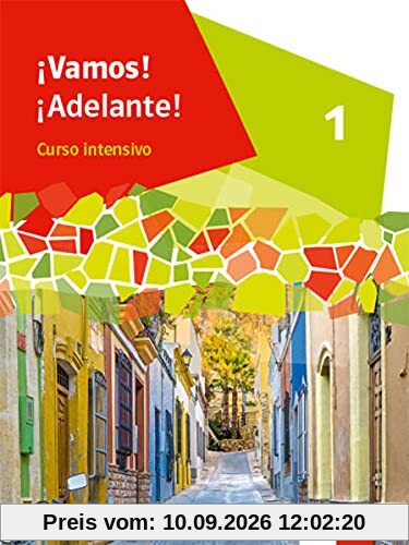 ¡Vamos! ¡Adelante! Curso intensivo 1: Schulbuch 1. Lernjahr (¡Vamos! ¡Adelante! Curso intensivo. Ausgabe 3. Fremdsprache ab 2022)