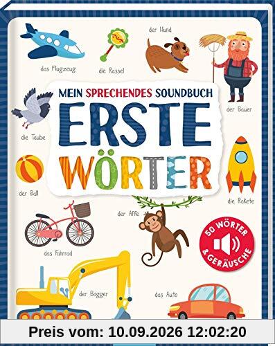 Mein sprechendes Soundbuch - Erste Wörter: 50 Wörter & Geräusche