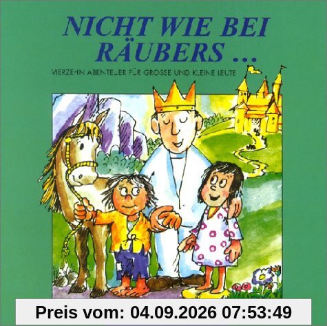 Nicht wie bei Räubers . . .