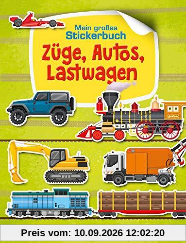 Züge, Autos und Lastwagen: Mein großes Stickerbuch