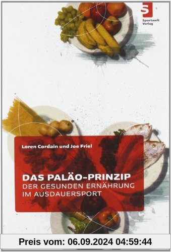 Das Paläo-Prinzip der gesunden Ernährung im Ausdauersport