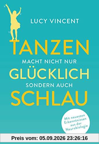 Tanzen macht nicht nur glücklich, sondern auch schlau: Mit neuesten Erkenntnissen aus der Neurobiologie