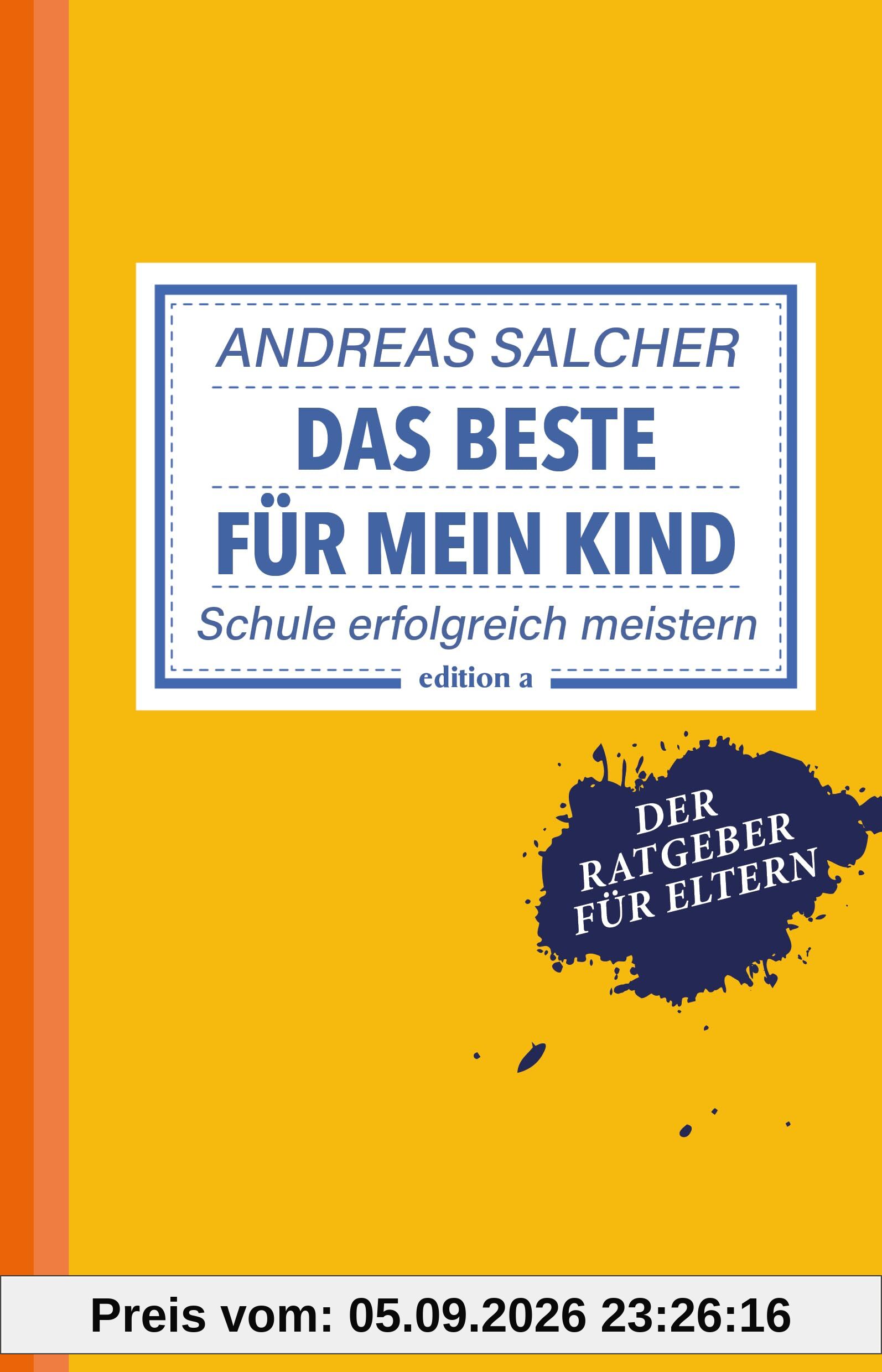 Das Beste für mein Kind: Schule erfolgreich meistern
