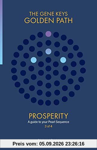 Prosperity: A guide to your Pearl Sequence (Gene Keys Golden Path)
