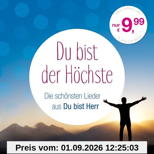 Du bist der Höchste