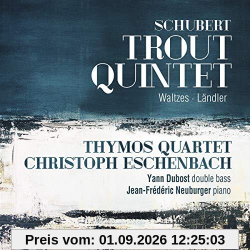 Forellenquintett/Ländler/Walzer