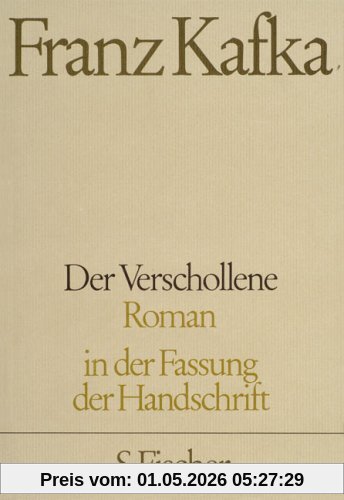 Der Verschollene: Roman: In der Fassung der Handschrift