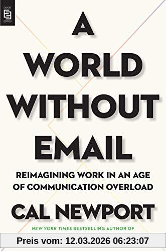 Cal Newport A World Without Email, Reimagining Work In An Age Of Communication Overload
