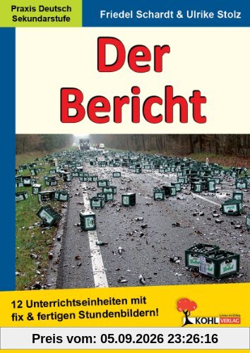 Der Bericht 12 fertige Stundenbilder: 12 Unterrichtseinheiten mit fix & fertigen Stundenbildern