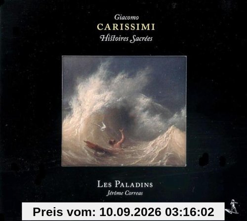 Giacomo Carissimi: Histoires Sacrées - Geistliche Historien
