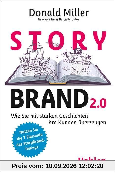StoryBrand 2.0: Wie Sie mit starken Geschichten Ihre Kunden überzeugen