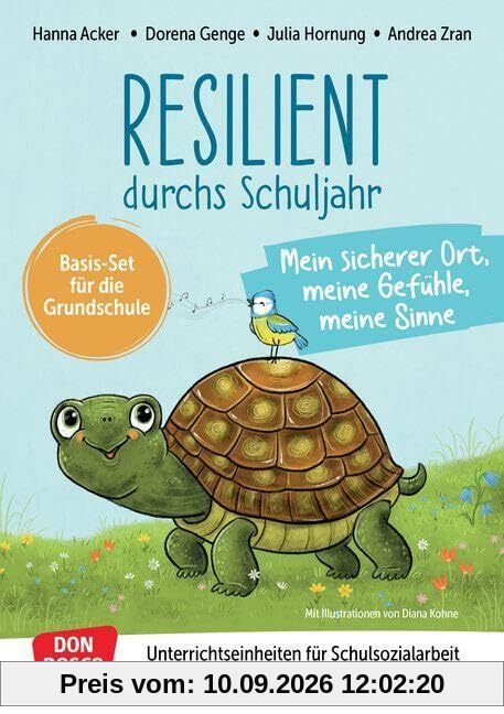 Resilient durchs Schuljahr: Mein sicherer Ort, meine Gefühle, meine Sinne: Unterrichtseinheiten für Schulsozialarbeit und Unterricht in Klasse 1/2. ... fördern und sichern. Übungen und Spiele)