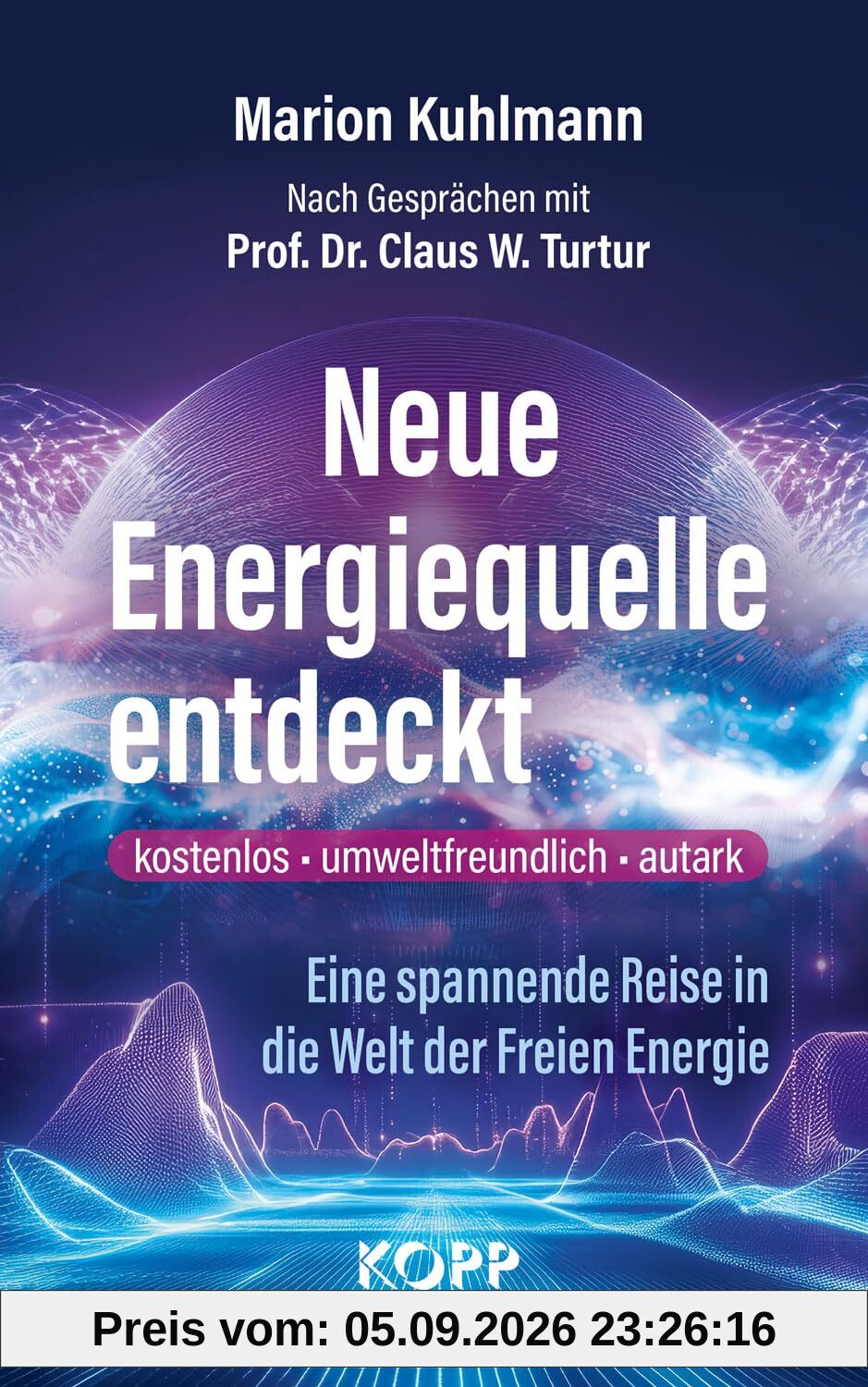 Neue Energiequelle entdeckt: Eine spannende Reise in die Welt der Freien Energie