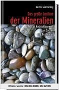 Das große Lexikon der Mineralien. Das Nachschlagewerk zum Suchen und Bestimmen